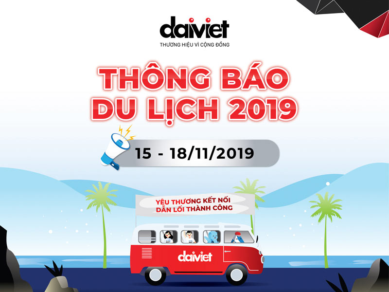 Đại Việt thông báo du lịch công ty từ 15 - 18/11/2019