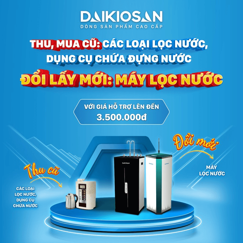 Thu cũ đổi mới máy lọc nước, dụng cụ chứa nước sang máy lọc nước mới
